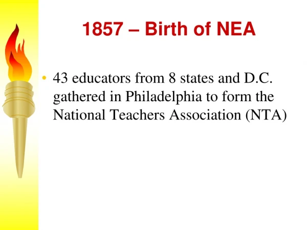 1857 – Birth of NEA