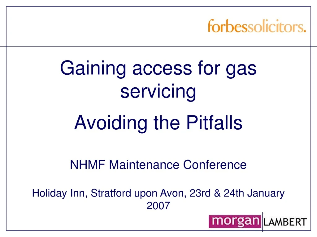 gaining access for gas servicing avoiding