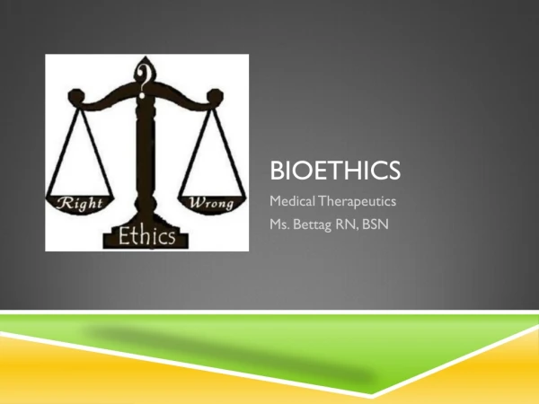 Bioethics