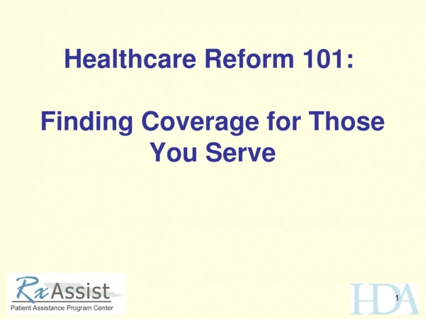 Healthcare Reform 101:  Finding Coverage for Those You Serve