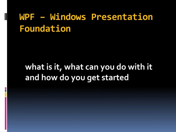 WPF – Windows Presentation Foundation