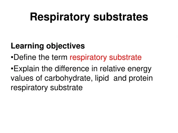 Respiratory substrates