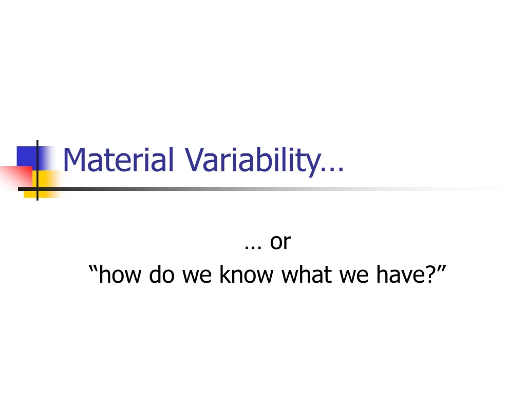 material variability
