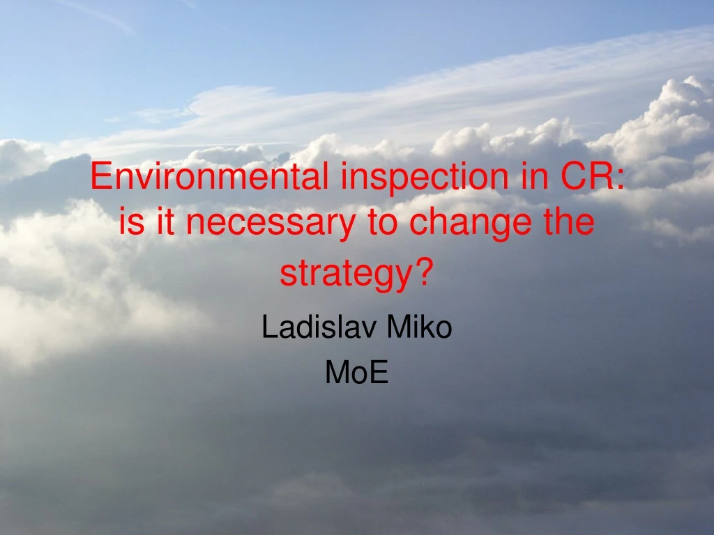 environmental inspection in cr is it necessary to change the strategy