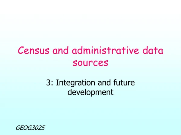 Census and administrative data sources