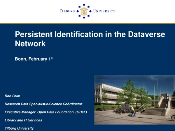 Persistent Identification in the Dataverse Network Bonn, February 1 st