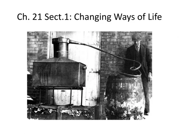Ch. 21 Sect.1: Changing Ways of Life