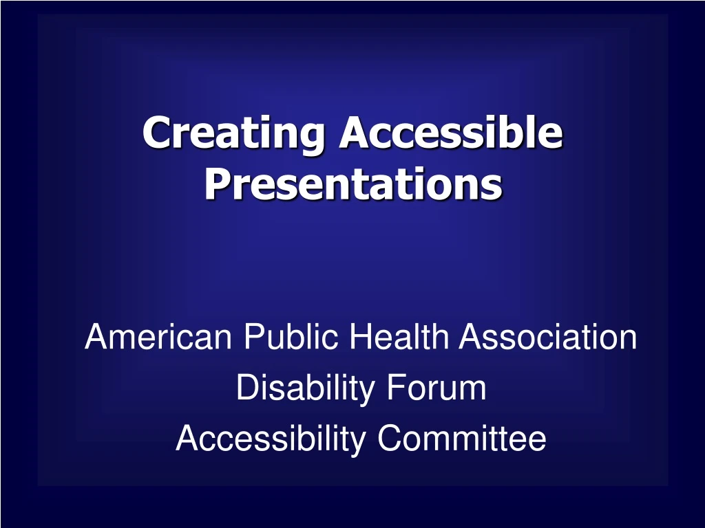 creating accessible presentations