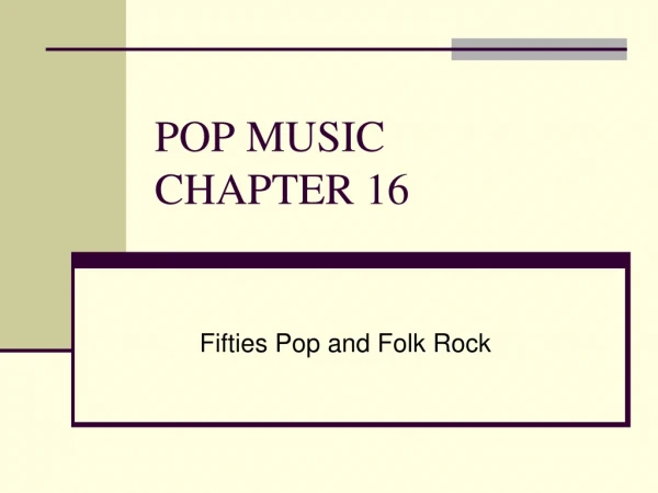 POP MUSIC CHAPTER 16