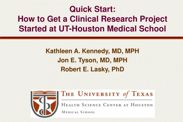 Quick Start: How to Get a Clinical Research Project Started at UT-Houston Medical School