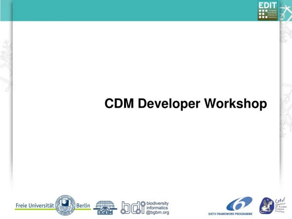 CDM Developer Workshop