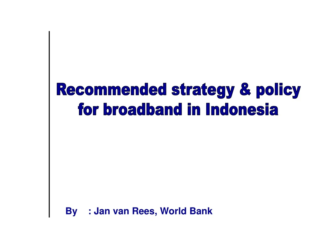 recommended strategy policy for broadband