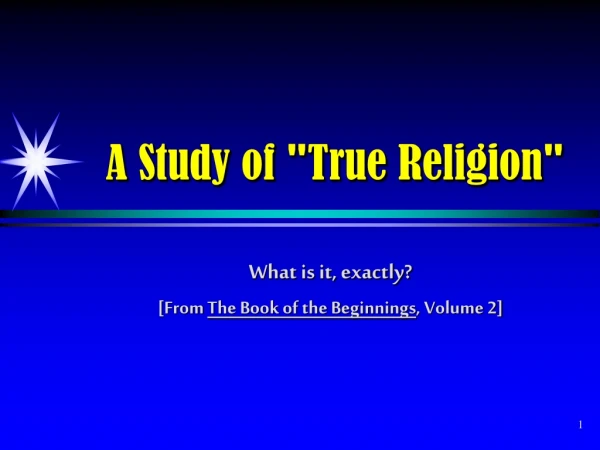 A Study of &quot;True Religion&quot;