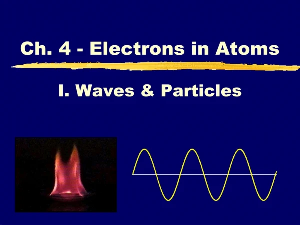 I. Waves &amp; Particles