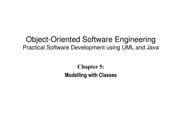 Chapter 5:  Modelling with Classes