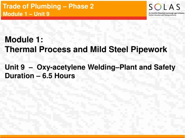 Module 1:   Thermal Process and Mild Steel Pipework