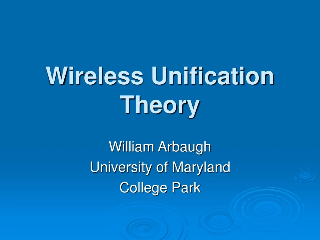wireless unification theory
