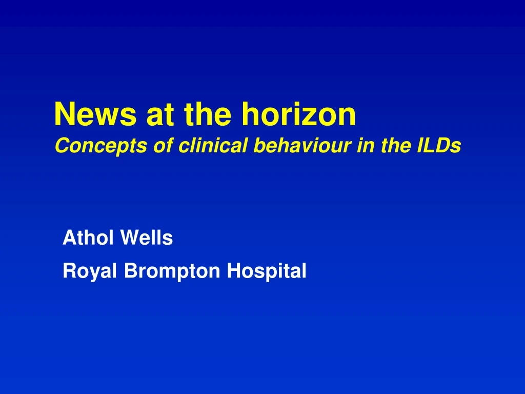 news at the horizon concepts of clinical behaviour in the ilds