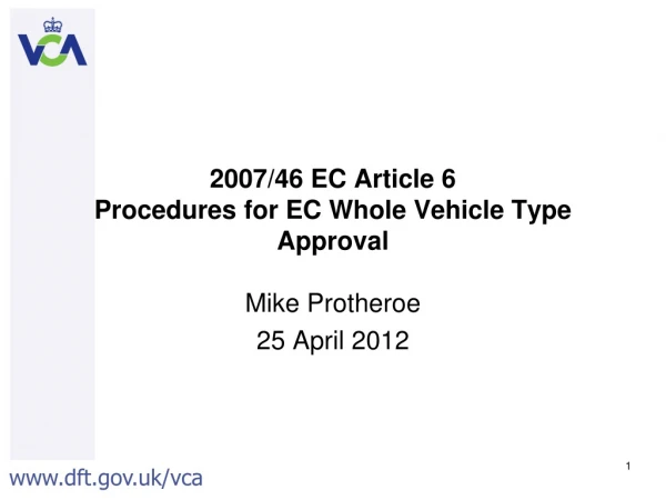 2007/46 EC Article 6  Procedures for EC Whole Vehicle Type Approval