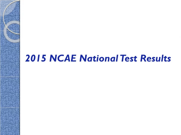 2015 NCAE National Test Results