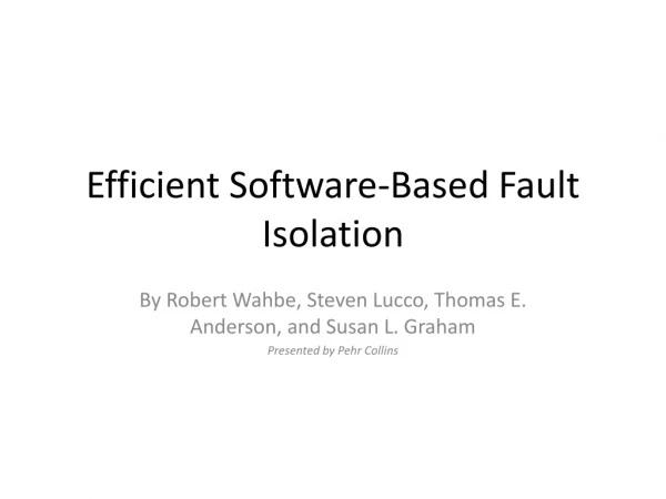 Efficient Software-Based Fault Isolation