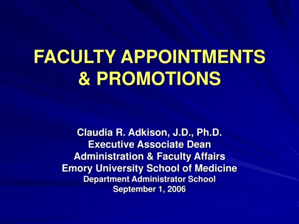 FACULTY APPOINTMENTS  &amp; PROMOTIONS