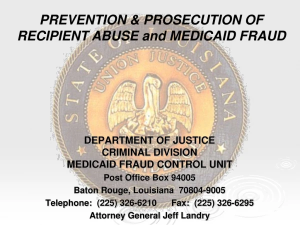 DEPARTMENT OF JUSTICE CRIMINAL DIVISION MEDICAID FRAUD CONTROL UNIT Post Office Box 94005