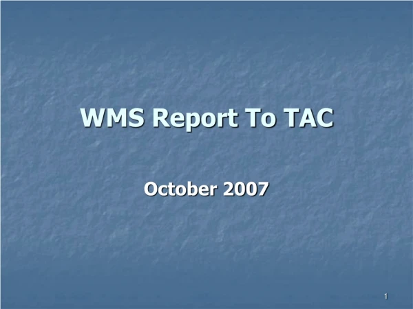 WMS Report To TAC