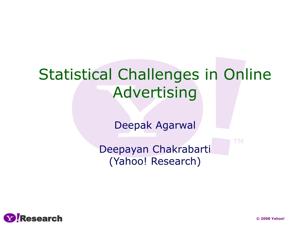 statistical challenges in online advertising deepak agarwal deepayan chakrabarti yahoo research