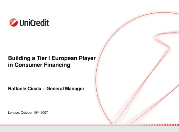 Building a Tier I  European Player  in Consumer Financing