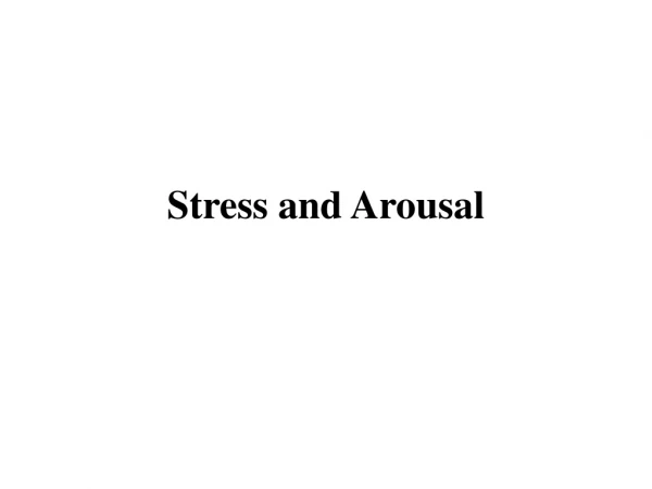 Stress and Arousal