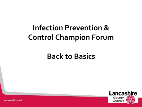 Infection Prevention &amp; Control Champion Forum Back to Basics