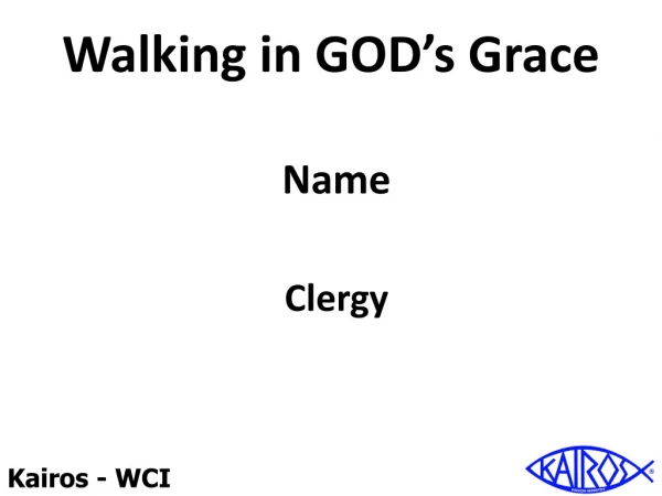 Walking in GOD’s Grace