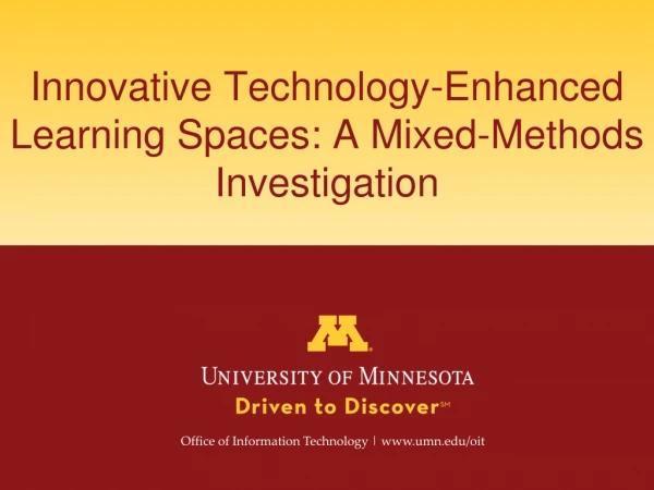 Innovative Technology-Enhanced Learning Spaces: A Mixed-Methods Investigation