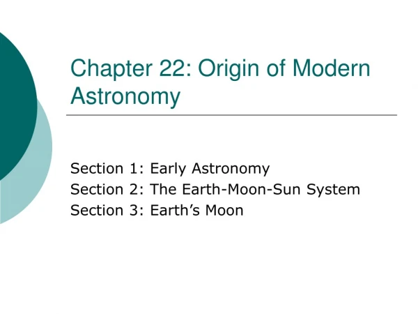 Chapter 22: Origin of Modern Astronomy