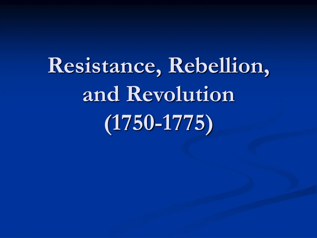 resistance rebellion and revolution 1750 1775