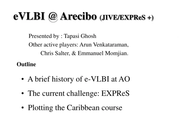 eVLBI @ Arecibo (JIVE/EXPReS +)