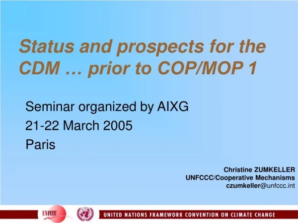 Status and prospects for the CDM … prior to COP/MOP 1