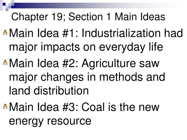 Chapter 19; Section 1 Main Ideas