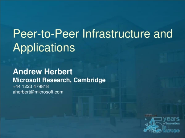 Peer-to-Peer Infrastructure and Applications