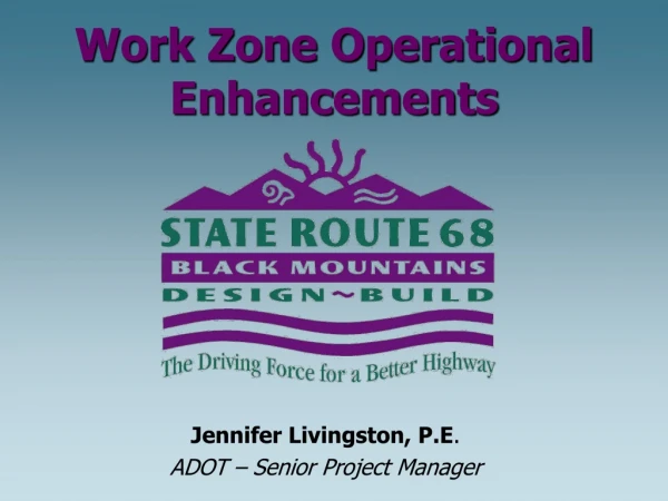 Work Zone Operational Enhancements