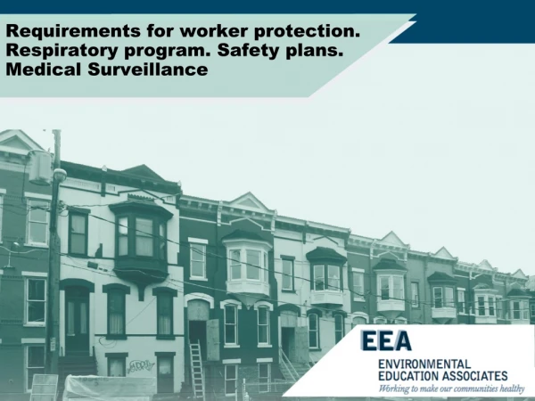 Requirements for worker protection. Respiratory program. Safety plans.  Medical Surveillance