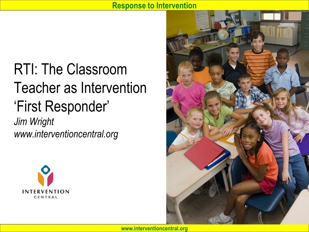 rti the classroom teacher as intervention first responder jim wright www interventioncentral org