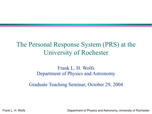 The Personal Response System (PRS) at the University of Rochester