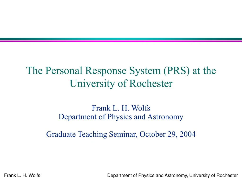 the personal response system prs at the university of rochester