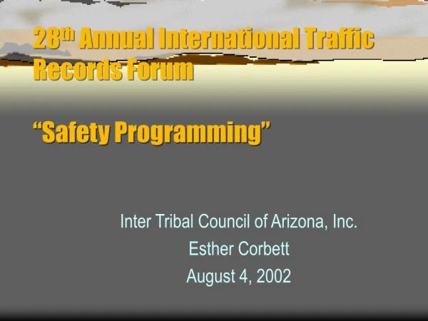 28 th  Annual International Traffic Records Forum “Safety Programming”
