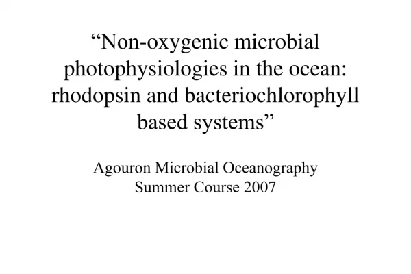 Agouron Microbial Oceanography Summer Course 2007