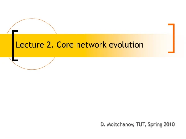 Lecture 2. Core network evolution
