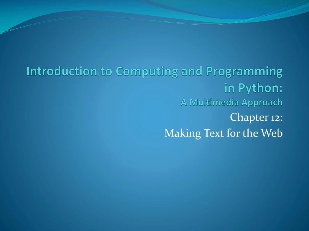 introduction to computing and programming in python a multimedia approach