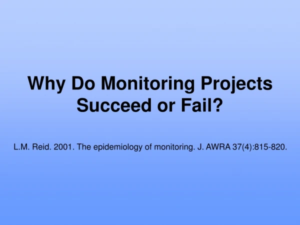 Why Do Monitoring Projects Succeed or Fail?